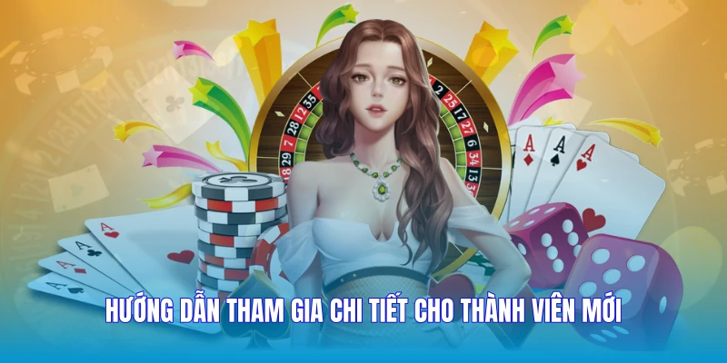 Hướng dẫn tham gia chi tiết cho thành viên mới