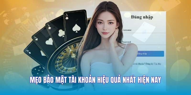 Mẹo bảo mật tài khoản hiệu quả nhất hiện nay