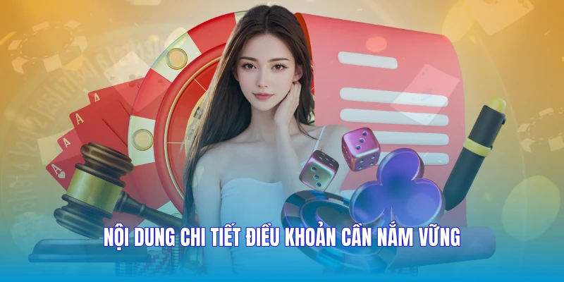 Nội dung chi tiết điều khoản cần nắm vững