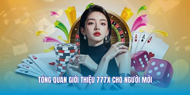 Tổng quan giới thiệu 777X cho người mới